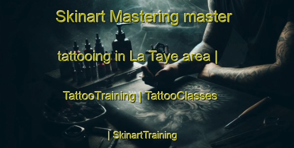 Skinart Mastering master tattooing in La Taye area | TattooTraining | TattooClasses | SkinartTraining-France